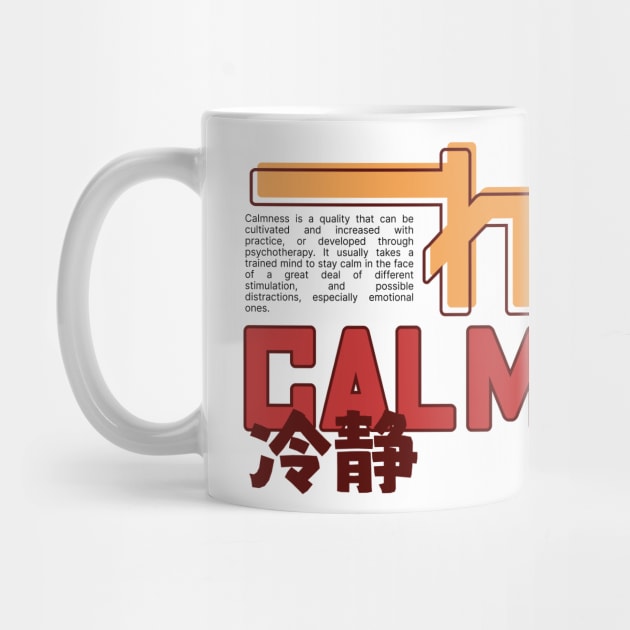 CALMNESS 冷静 | Graphic Japanese Kanji English Text Aesthetic Techwear Unisex Design | Shirt, Hoodie, Coffee Mug, Mug, Apparel, Sticker, Gift, Pins, Totes, Magnets, Pillows by design by rj.